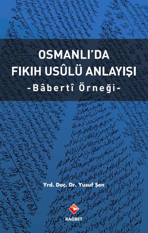 Osmanlı'da Fıkıh Usulü Anlayışı & Baberti Örneği