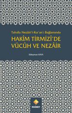 Tahsilu Nezairi'l-Kur'an'ı Bağlamında Hakim Tirmizi'de Vücuh ve Nezair