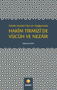 Tahsilu Nezairi'l-Kur'an'ı Bağlamında Hakim Tirmizi'de Vücuh ve Nezair