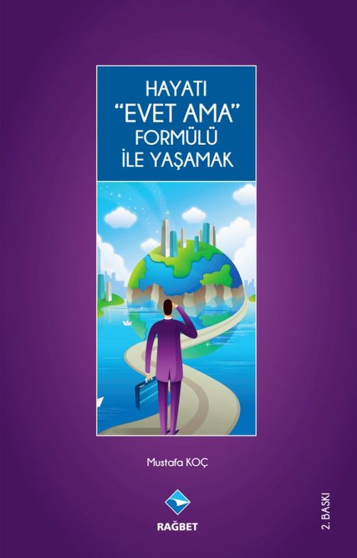 Hayatı Evet Ama Formülü ile Yaşamak