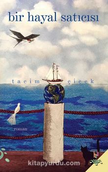 Bir Hayal Satıcısı - Tacim Çiçek