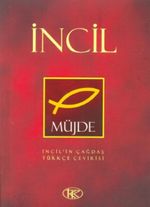 İncil/ Müjde / Çağdaş Türkçe Çevirisi