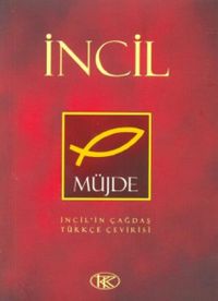 İncil/ Müjde / Çağdaş Türkçe Çevirisi