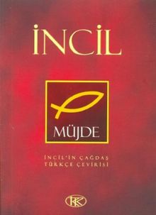 İncil/ Müjde / Çağdaş Türkçe Çevirisi