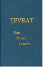 Tevrat : Tora Neviim Ketuvim