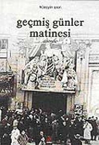 Geçmiş Günler Matinesi