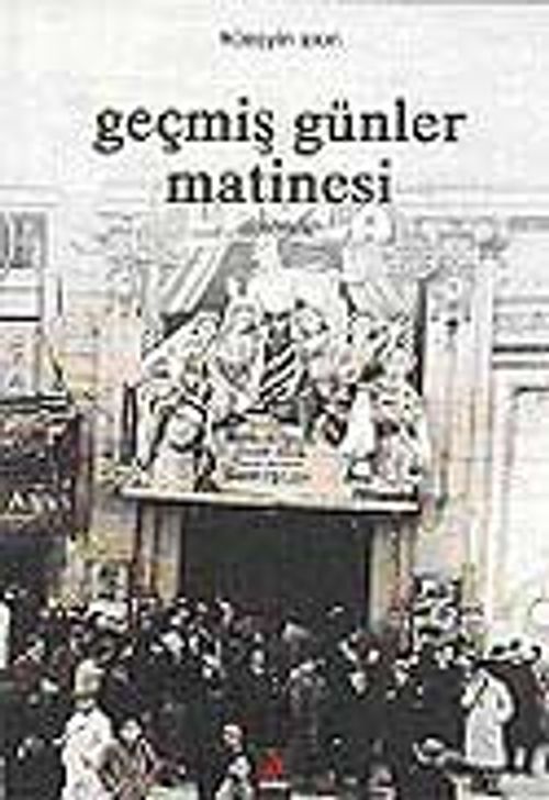 Geçmiş Günler Matinesi