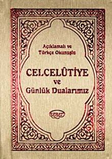 Açıklamalı ve Türkçe Okunuşlu Celcelutiye ve Günlük Dualarımız / Mehmet Nihat
