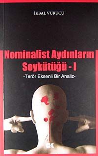 Nominalist Aydınların Soykütüğü -1 & Terör Eksenli Bir Analiz