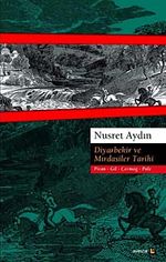 Diyarbekir ve Mırdasiler Tarihi & Piran - Gil - Çermog - Pale