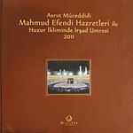 Asrın Müceddidi Mahmut Efendi Hazretleri ile Huzur İkliminde İrşad Umresi 2011 (Ciltli)