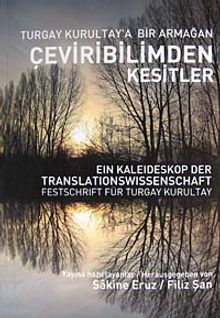 Çeviribilimden Kesitler (Turgay Kurultay'a Bir Armağan)