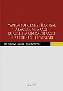 Yapılandırılmış Finansal Araçlar ve Aracı Kuruluşların Kaldıraçlı Hisse Senedi Piyasaları