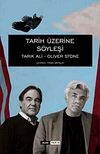 Tarih &Uuml;zerine S&ouml;yleşi / Tarık Ali - Oliver Stone
