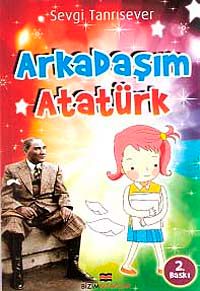 Arkadaşım Atatürk