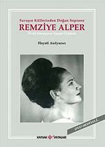 Savaşın Küllerinden Doğan Soprano Remziye Alper & Ünlü Sanatçının Yaşam Öyküsü