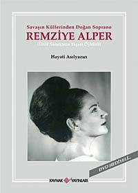 Savaşın Küllerinden Doğan Soprano Remziye Alper & Ünlü Sanatçının Yaşam Öyküsü