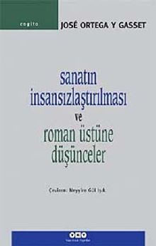 Sanatın İnsansızlaştırılması ve Roman Üstüne Düşünceler