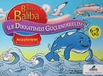Balina Baliba Araştırıyor /  Balina Baliba ile Dikkatimizi Güçlendirelim