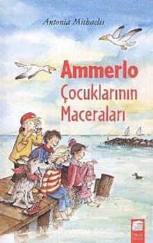 Ammerlo Çocuklarının Maceraları - Antonia Michaelis