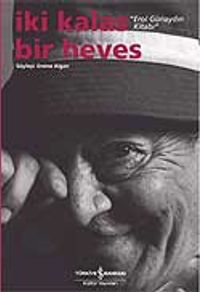 İki Kalas Bir Heves / Erol Günaydın Kitabı