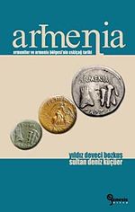 Armenia & Ermeniler ve Armenia Bölgesi'nin Eskiçağ Tarihi
