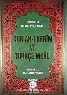 Kur'an-ı Kerim ve Türkçe Meali / Fihristli Bilgisayar Hatlı - Rahle Boy - Mühürlü
