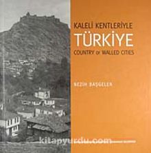 Kaleli Kentleriyle Türkiye / Country of Walled Cities (9-B-13) - Nezih Başgelen
