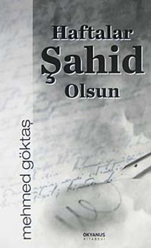 Haftalar Şahid Olsun