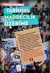 Tarihsel Maddecilik &Uuml;zerine