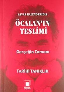 Öcalan'ın Teslimi Gerçeğin Zamanı & Tarihi Tanıklık