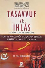 Tasavvuf ve İhlas & Tarikatlar ve Esasları