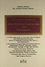 Açıklamalı - İçtihatlı Aile Hukuku Davaları ve Tatbikatı