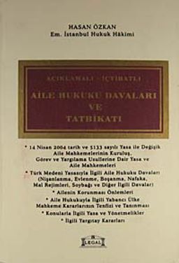 Açıklamalı - İçtihatlı Aile Hukuku Davaları ve Tatbikatı