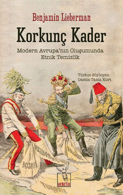 Korkunç Kader & Modern Avrupa'nın Oluşumunda Etnik Temizlik