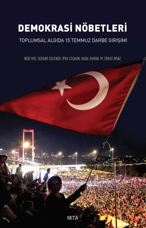 Demokrasi Nöbetleri & Toplumsal Algıda 15 Temmuz Darbe Girişimi