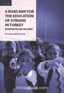A Road Map For  The Education Of Syrians In Turkey