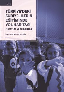 Türkiye’deki Suriyelilerin Eğitiminde Yol Haritası