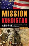 Mission Kurdistan & ABD-PKK İlişkilerinin Stratejik Analizi 1978-2012