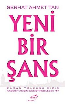 Yeni Bir Şans - Serhat Ahmet Tan