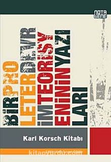 Bir Proleter Devrim Teorisyeninin Yazıları - Karl Korsch