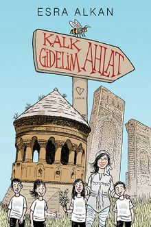 Kalk Gidelim - Ahlat - Esra Alkan
