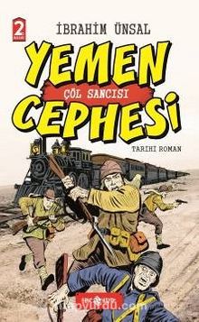Yemen Cepgesi / Cepheden Cepheye 1 (Ciltli) & Çöl Sancısı - İbrahim Ünsal