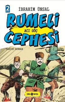 Rumeli  Cephesi / Cepheden Cepheye 4 (Ciltli) & Acı Göç - İbrahim Ünsal