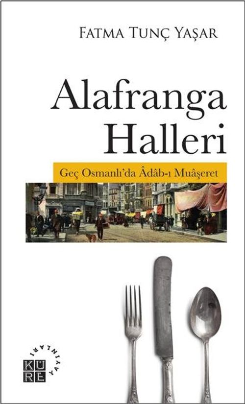 Alafranga Halleri & Geç Osmanlı'da Adab-ı Muaşeret