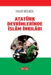 Atat&uuml;rk Devrimlerinde İslam İnkılabı