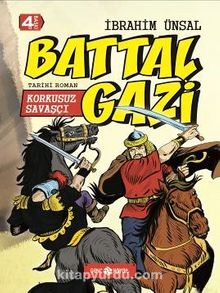 Korkusuz Savaşçı Battal Gazi / Bizim Kahramanlarımız 2 (Ciltli) - İbrahim Ünsal