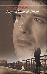 Payıma Yalnızlık Düştü