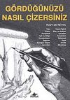 G&ouml;rd&uuml;ğ&uuml;n&uuml;z&uuml; Nasıl &Ccedil;izersiniz?