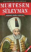 Bilinmeyen Y&ouml;nleriyle Muhteşem S&uuml;leyman